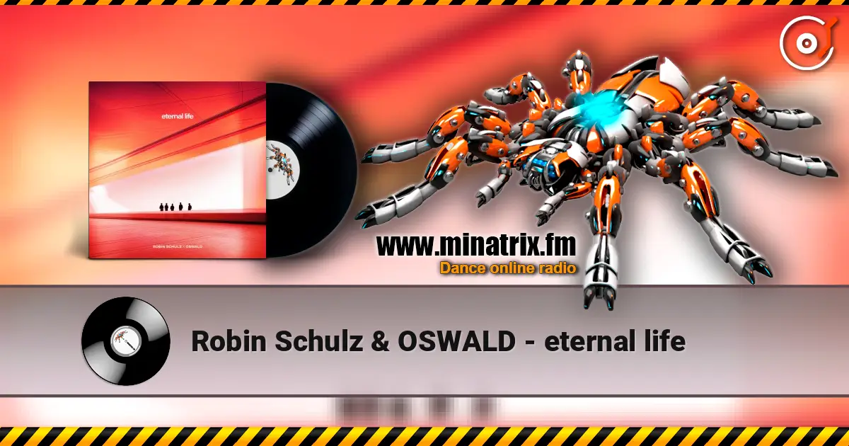 Robin Schulz & OSWALD - eternal life listen online in high quality | Minatrix.FM