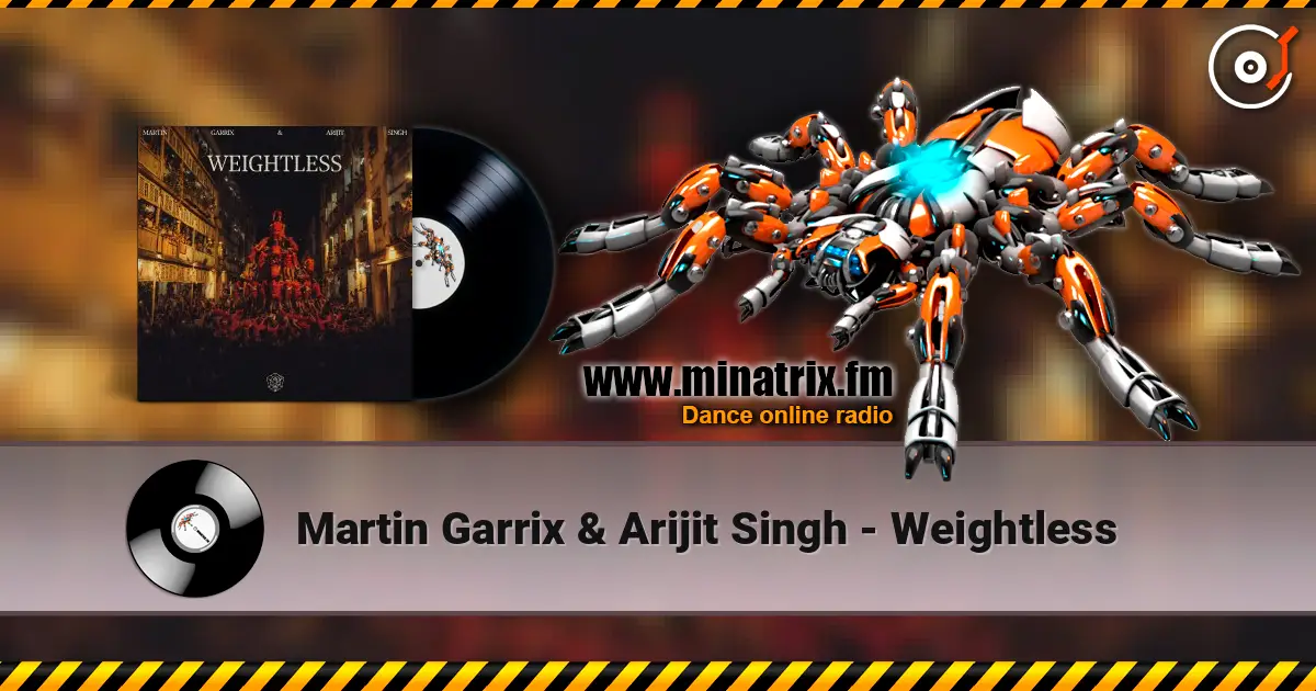 Martin Garrix & Arijit Singh - Weightless listen online in high quality | Minatrix.FM