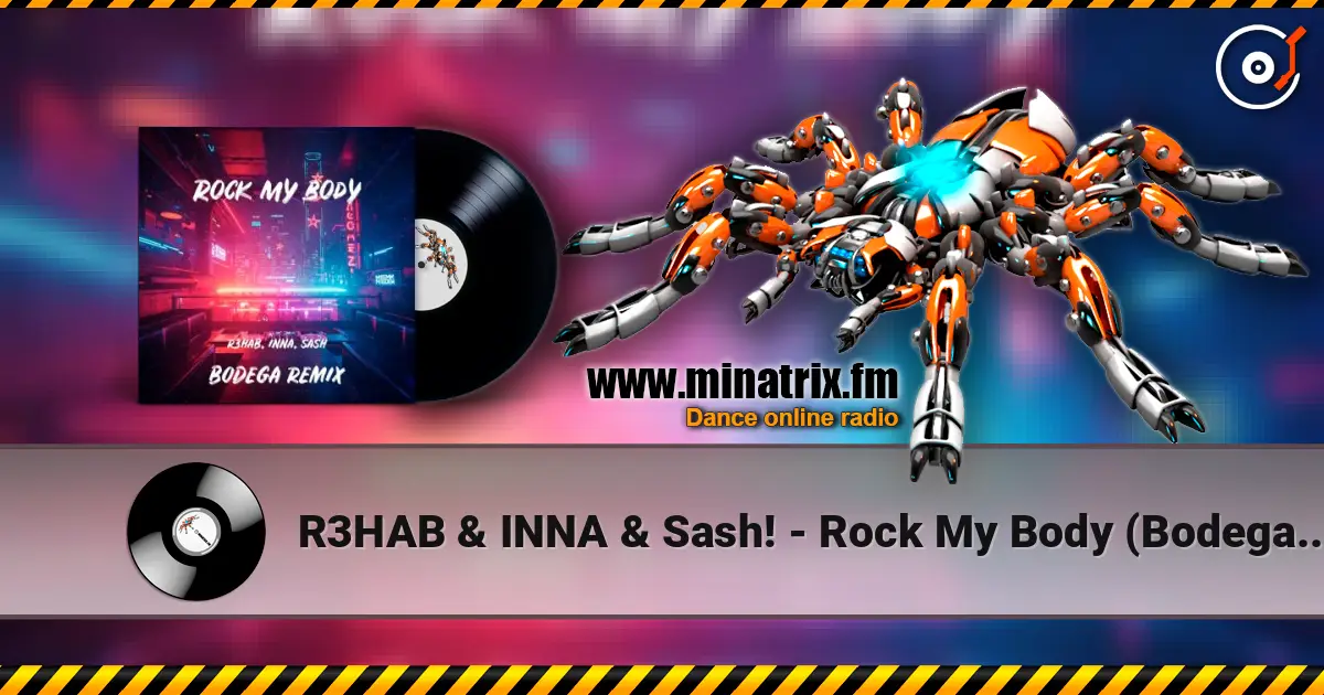 R3HAB & INNA & Sash! - Rock My Body (Bodega Remix) listen online in high quality | Minatrix.FM