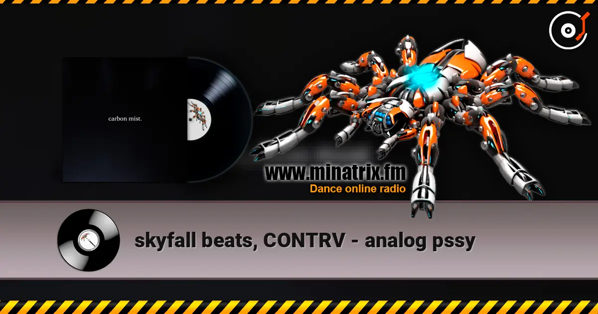 skyfall beats, CONTRV - analog pssy listen online in high quality | Minatrix.FM