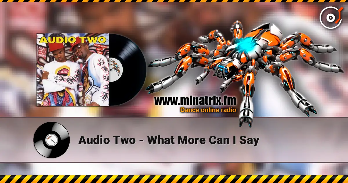 Audio Two - What More Can I Say listen online in high quality | Minatrix.FM