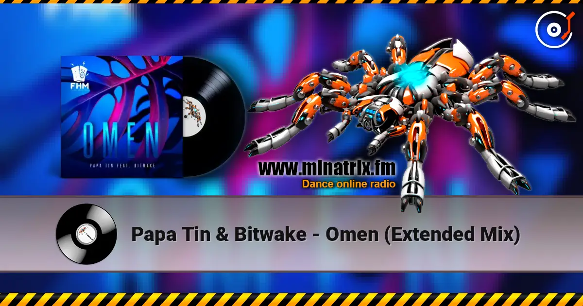 Papa Tin & Bitwake - Omen (Extended Mix) listen online in high quality | Minatrix.FM