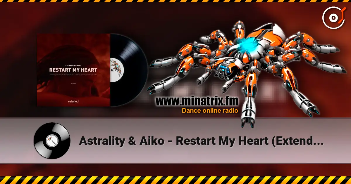 Astrality & Aiko - Restart My Heart (Extended Mix) listen online in high quality | Minatrix.FM