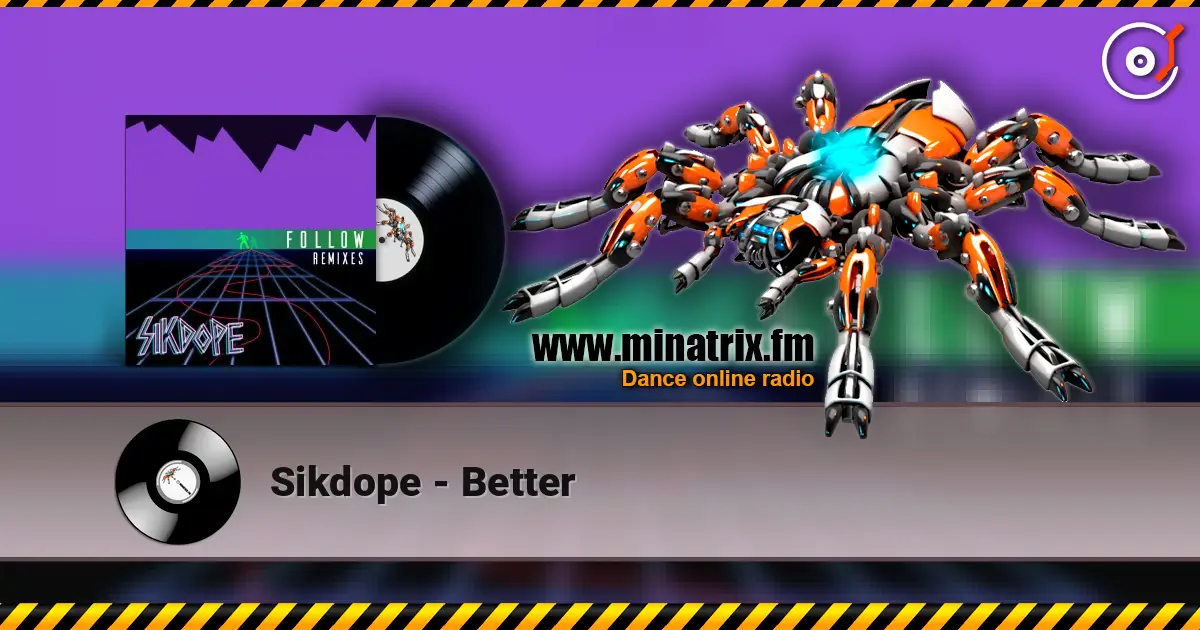 Sikdope - Better listen online in high quality | Minatrix.FM