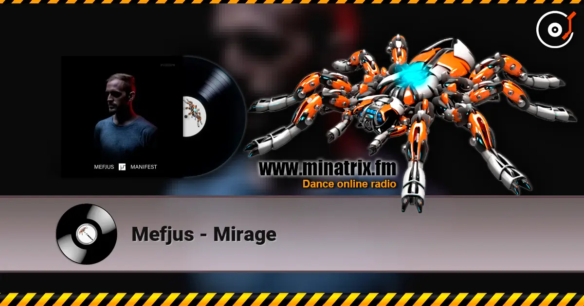 Mefjus - Mirage listen online in high quality | Minatrix.FM