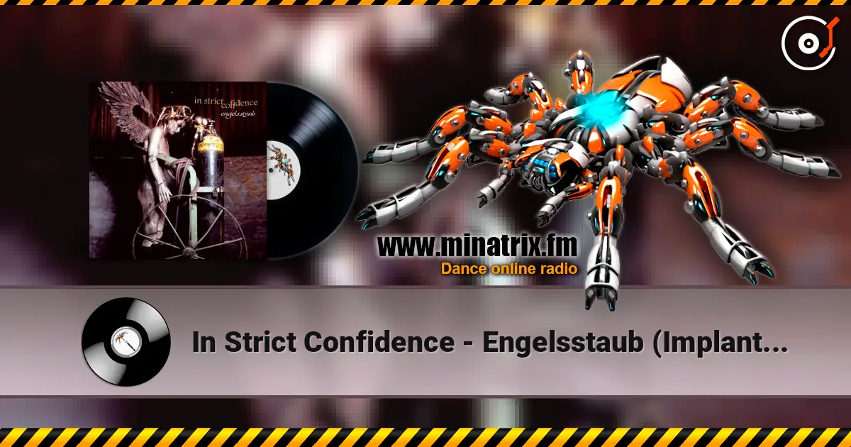 In Strict Confidence - Engelsstaub (Implant Mix) listen online in high quality | Minatrix.FM
