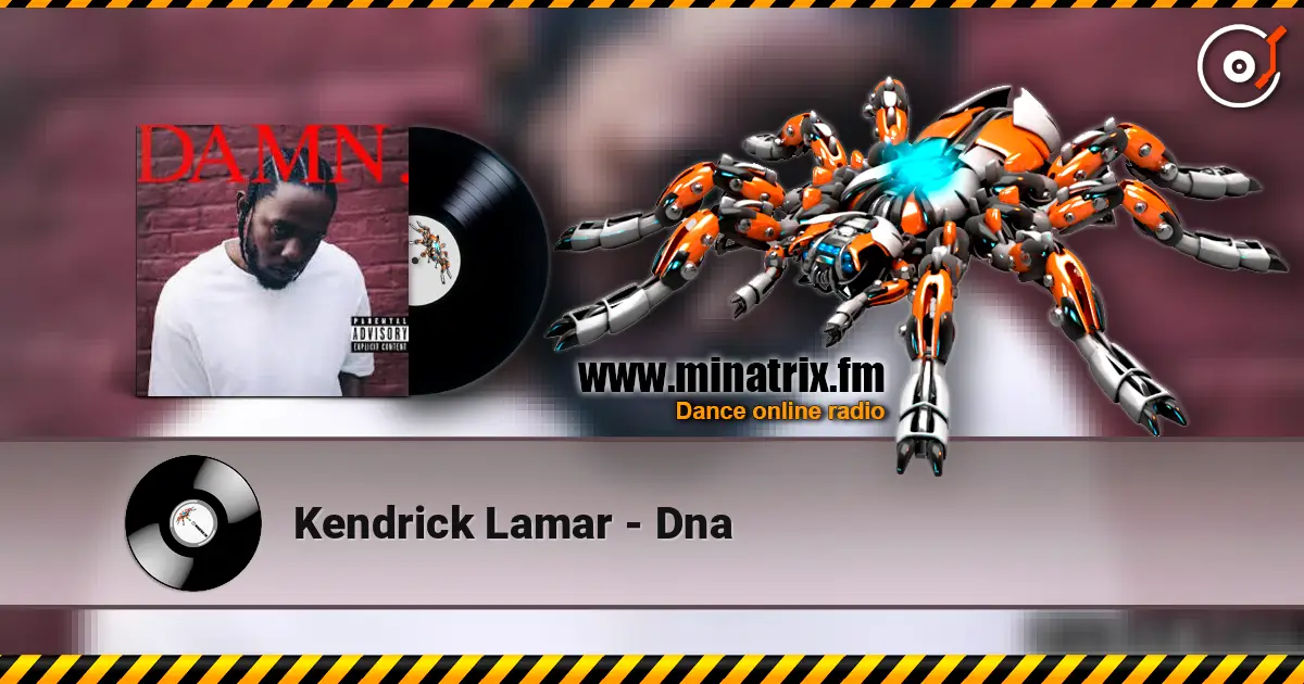 Kendrick Lamar - Dna listen online in high quality | Minatrix.FM