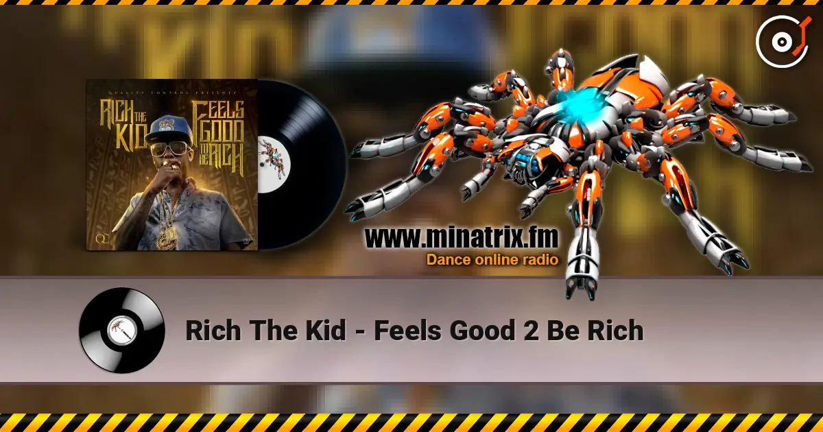 Rich The Kid - Feels Good 2 Be Rich listen online in high quality | Minatrix.FM
