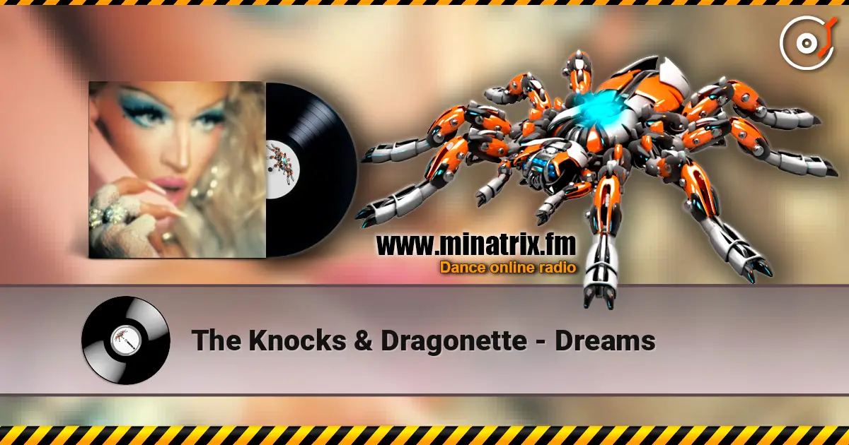 The Knocks & Dragonette - Dreams listen online in high quality | Minatrix.FM