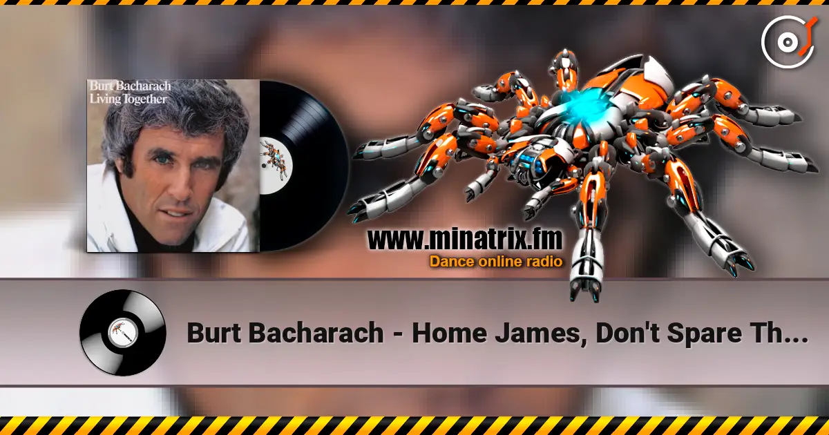 Burt Bacharach - Home James, Don't Spare The Horses listen online in high quality | Minatrix.FM