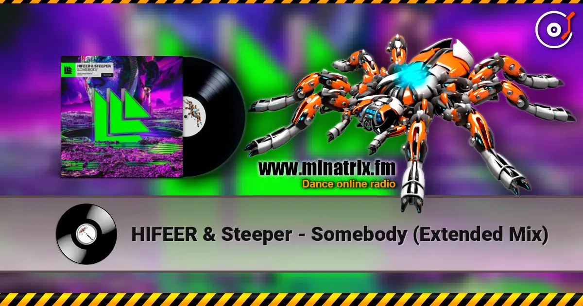 HIFEER & Steeper - Somebody (Extended Mix) listen online in high quality | Minatrix.FM