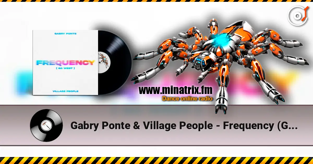 Gabry Ponte & Village People - Frequency (Go West) listen online in high quality | Minatrix.FM