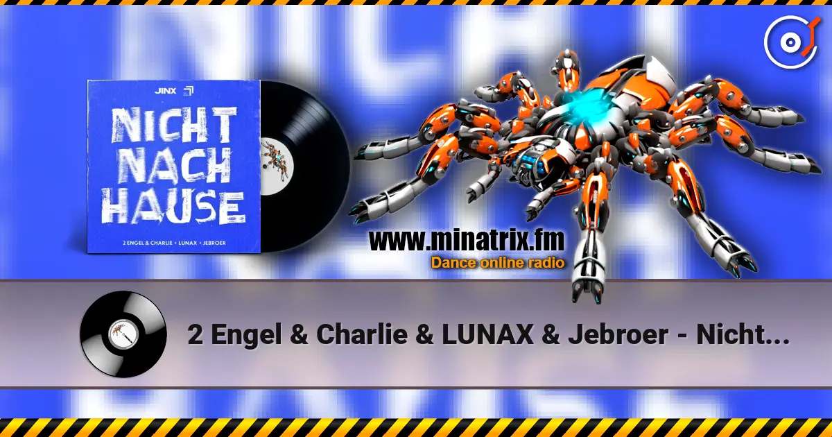 2 Engel & Charlie & LUNAX & Jebroer - Nicht Nach Hause listen online in high quality | Minatrix.FM