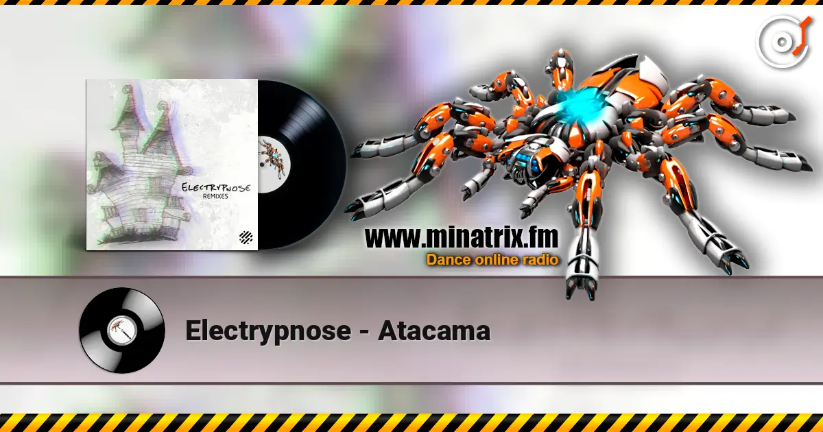 Electrypnose - Atacama listen online in high quality | Minatrix.FM