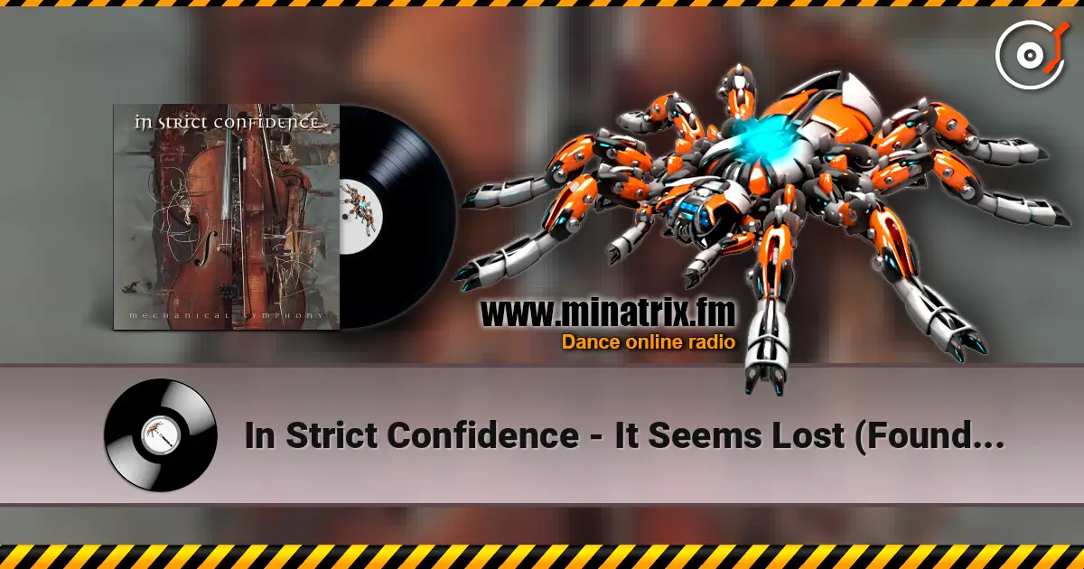 In Strict Confidence - It Seems Lost (Found Again) listen online in high quality | Minatrix.FM