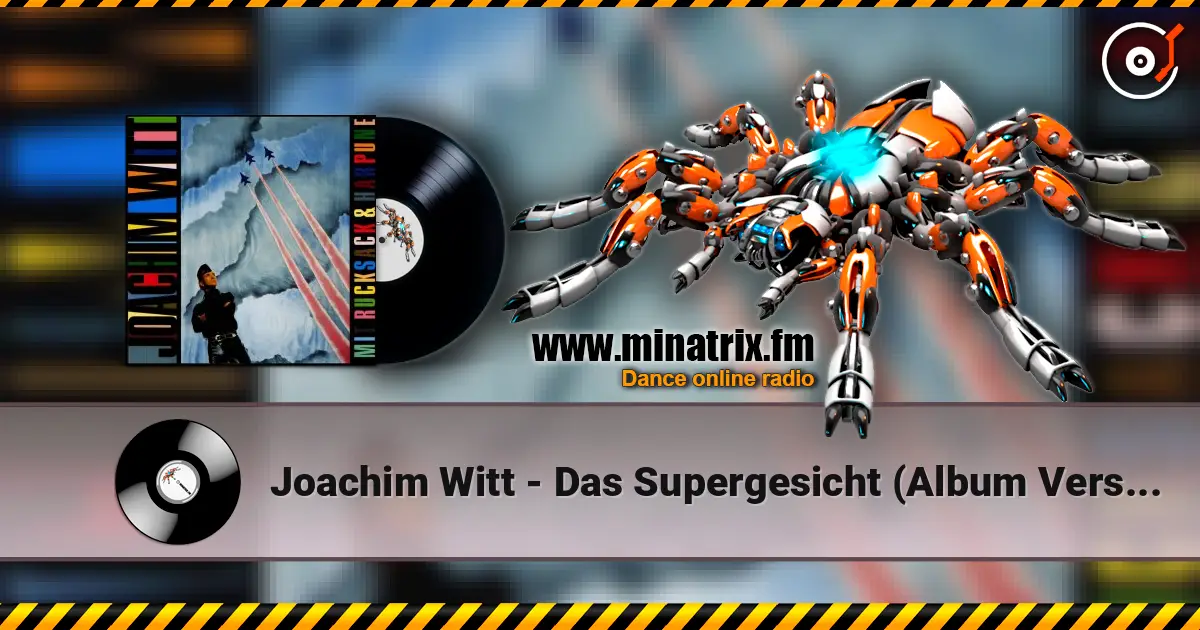 Joachim Witt - Das Supergesicht (Album Version) listen online in high quality | Minatrix.FM