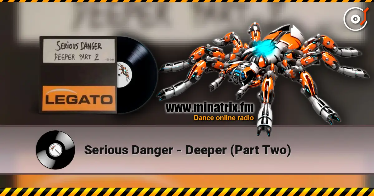 Serious Danger - Deeper (Part Two) listen online in high quality | Minatrix.FM
