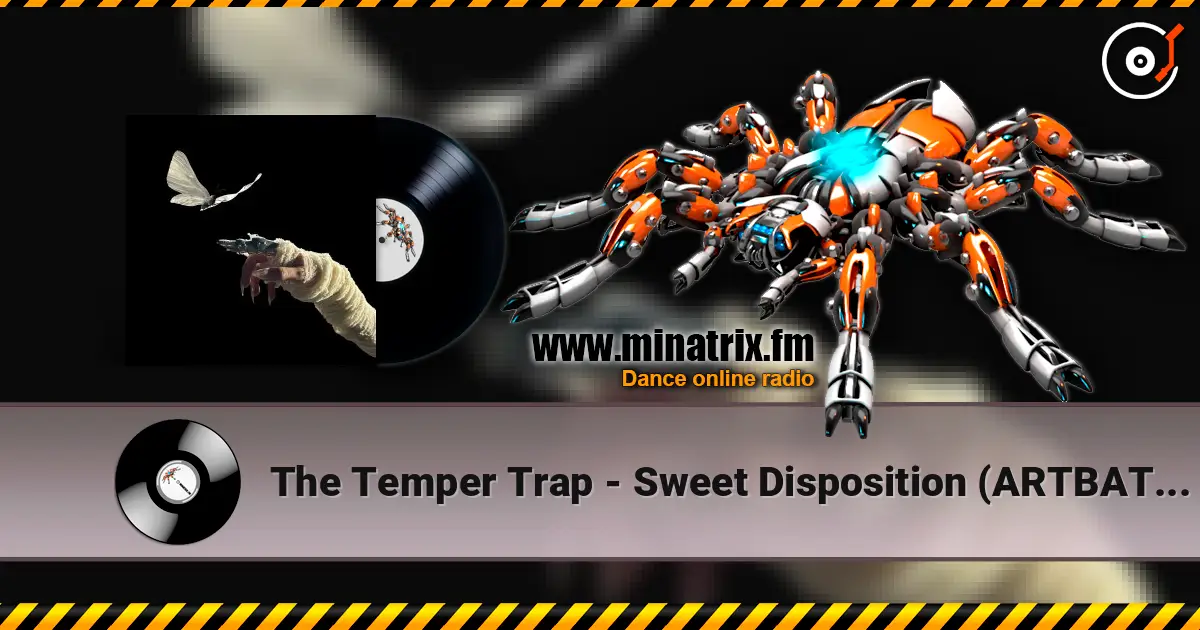 The Temper Trap - Sweet Disposition (ARTBAT Extended Remix) listen online in high quality | Minatrix.FM