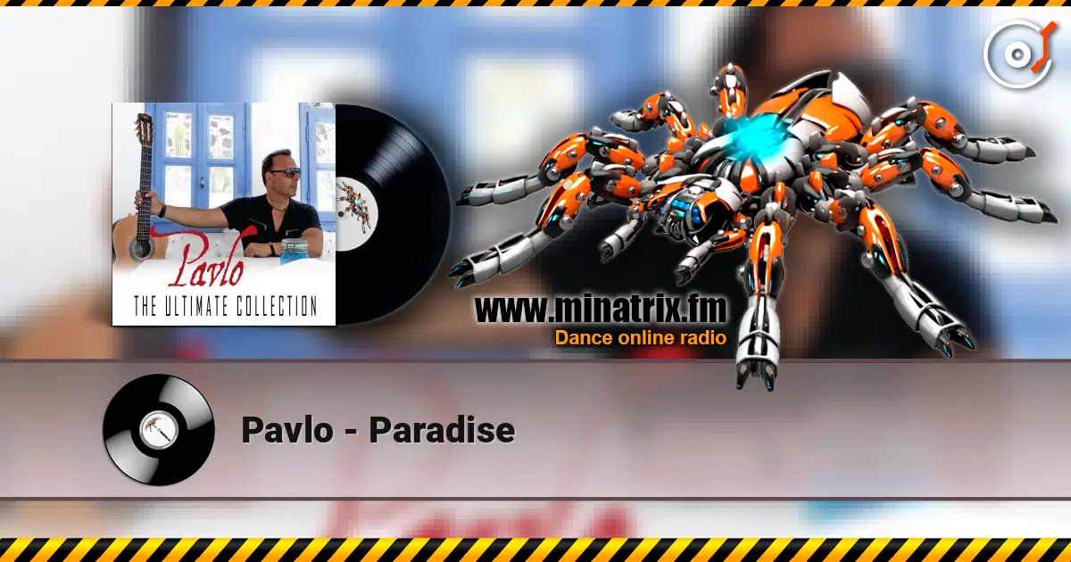 Pavlo - Paradise listen online in high quality | Minatrix.FM