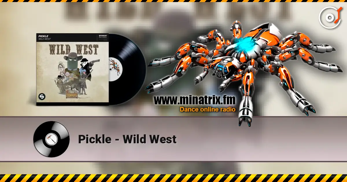 Pickle - Wild West listen online in high quality | Minatrix.FM