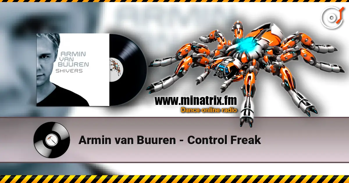 Armin van Buuren - Control Freak listen online in high quality | Minatrix.FM