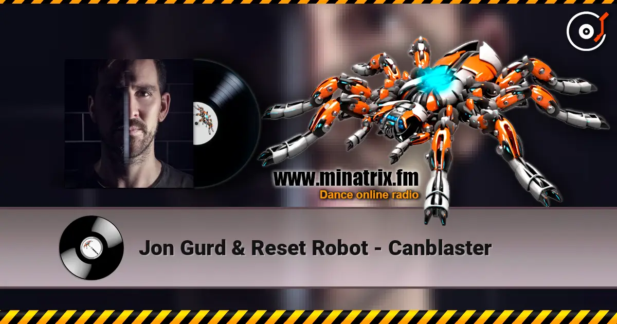 Jon Gurd & Reset Robot - Canblaster listen online in high quality | Minatrix.FM