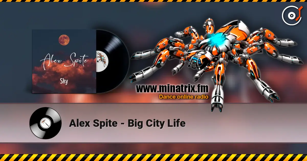 Alex Spite - Big City Life listen online in high quality | Minatrix.FM