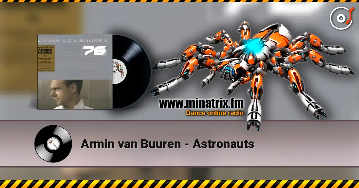Armin van Buuren - Astronauts listen online in high quality | Minatrix.FM