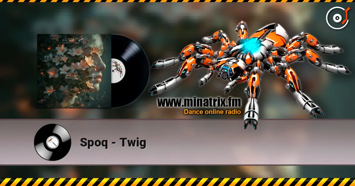 Spoq - Twig listen online in high quality | Minatrix.FM