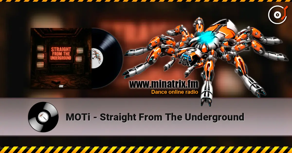 MOTi - Straight From The Underground listen online in high quality | Minatrix.FM