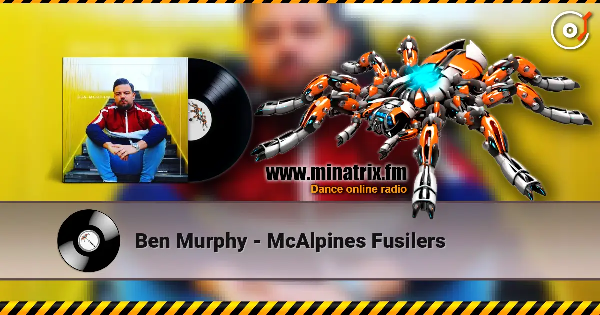 Ben Murphy - McAlpines Fusilers listen online in high quality | Minatrix.FM