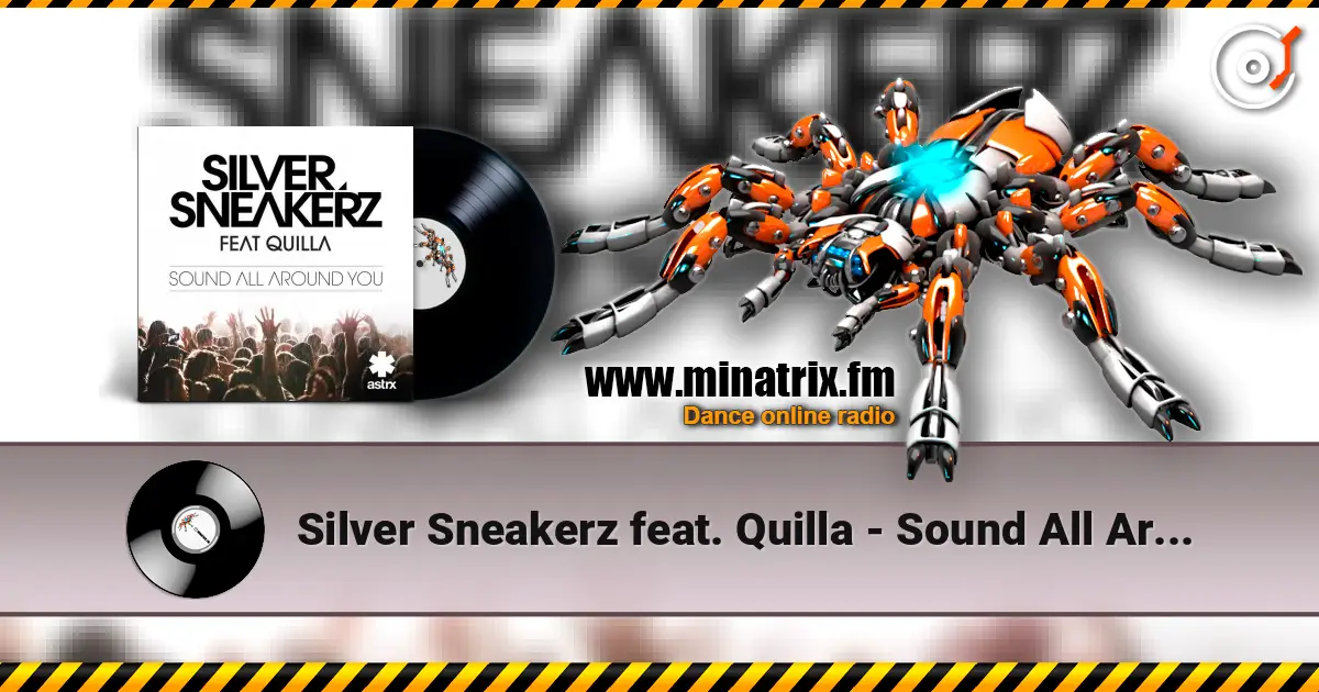 Silver Sneakerz feat. Quilla - Sound All Around You listen online in high quality | Minatrix.FM