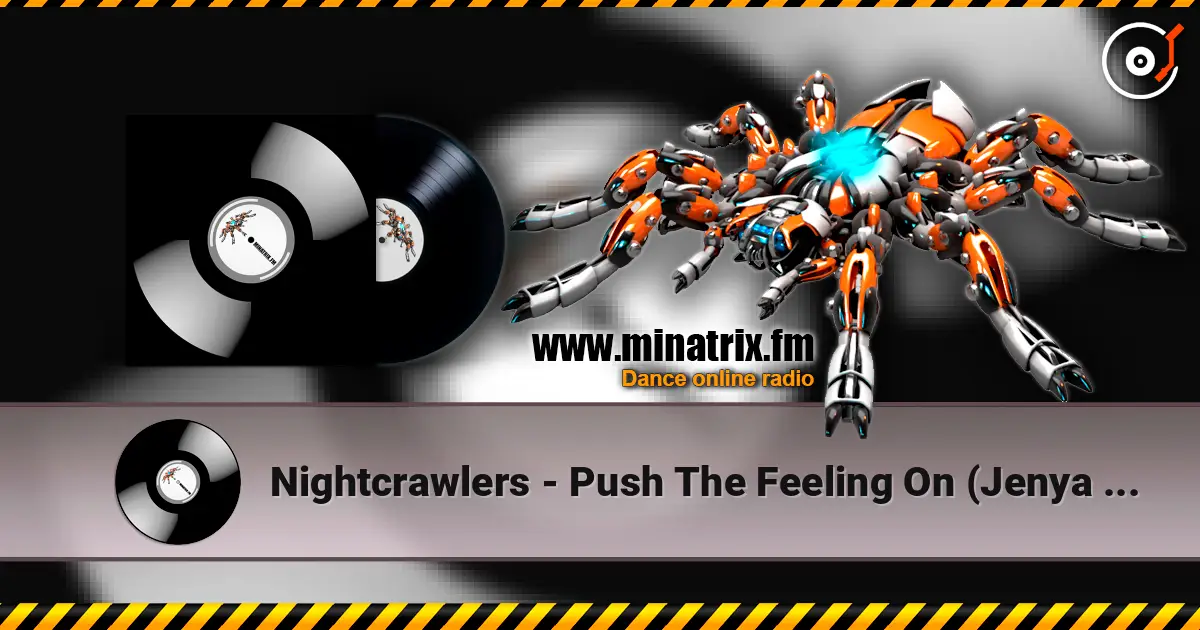 Nightcrawlers - Push The Feeling On (Jenya Lee Remix) listen online in high quality | Minatrix.FM