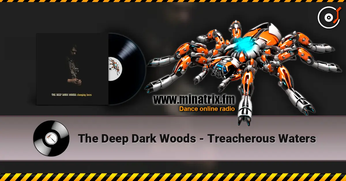 The Deep Dark Woods - Treacherous Waters listen online in high quality | Minatrix.FM