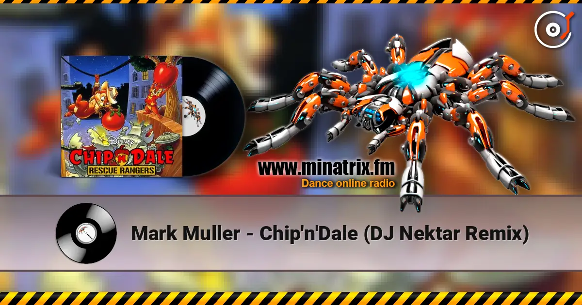 Mark Muller - Chip'n'Dale (DJ Nektar Remix) listen online in high quality | Minatrix.FM