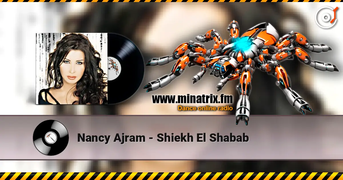 Nancy Ajram - Shiekh El Shabab listen online in high quality | Minatrix.FM