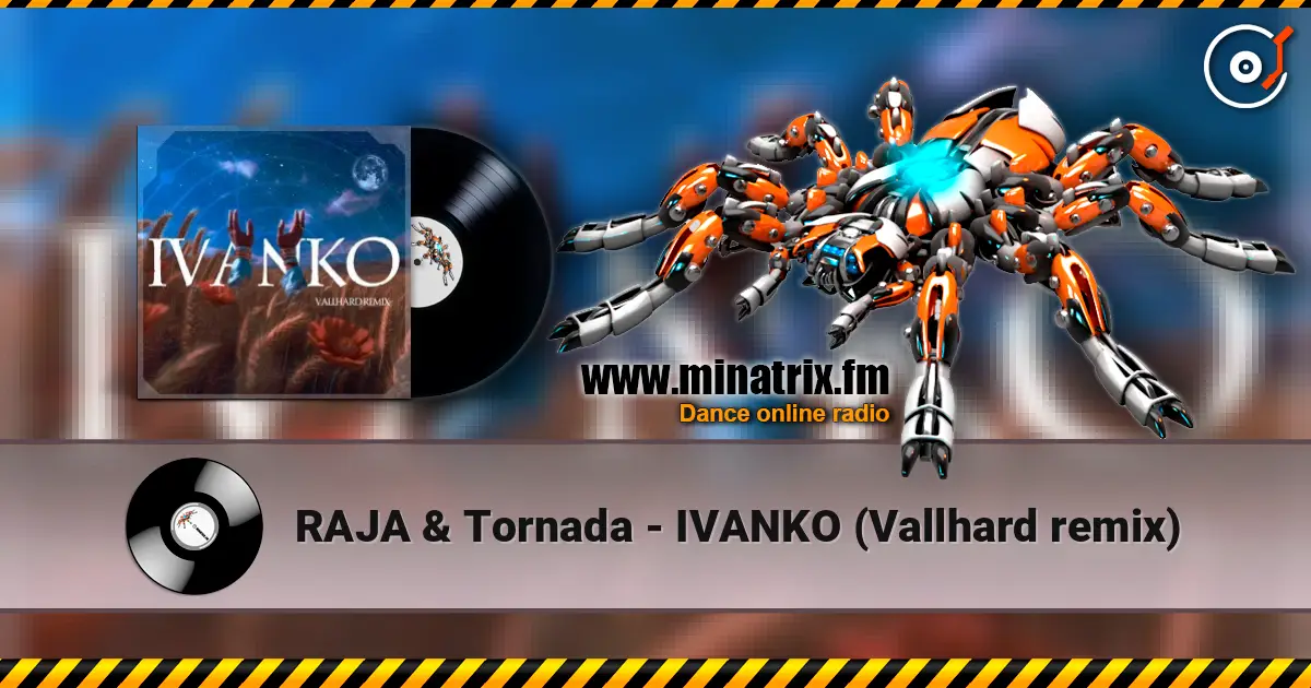 RAJA & Tornada - IVANKO (Vallhard remix) listen online in high quality | Minatrix.FM