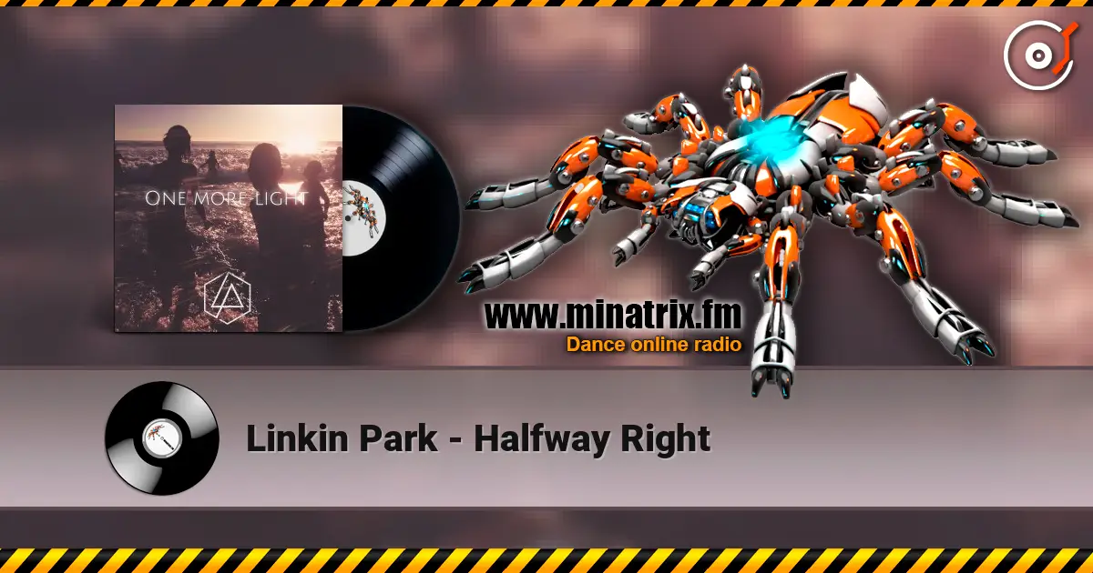 Linkin Park - Halfway Right listen online in high quality | Minatrix.FM