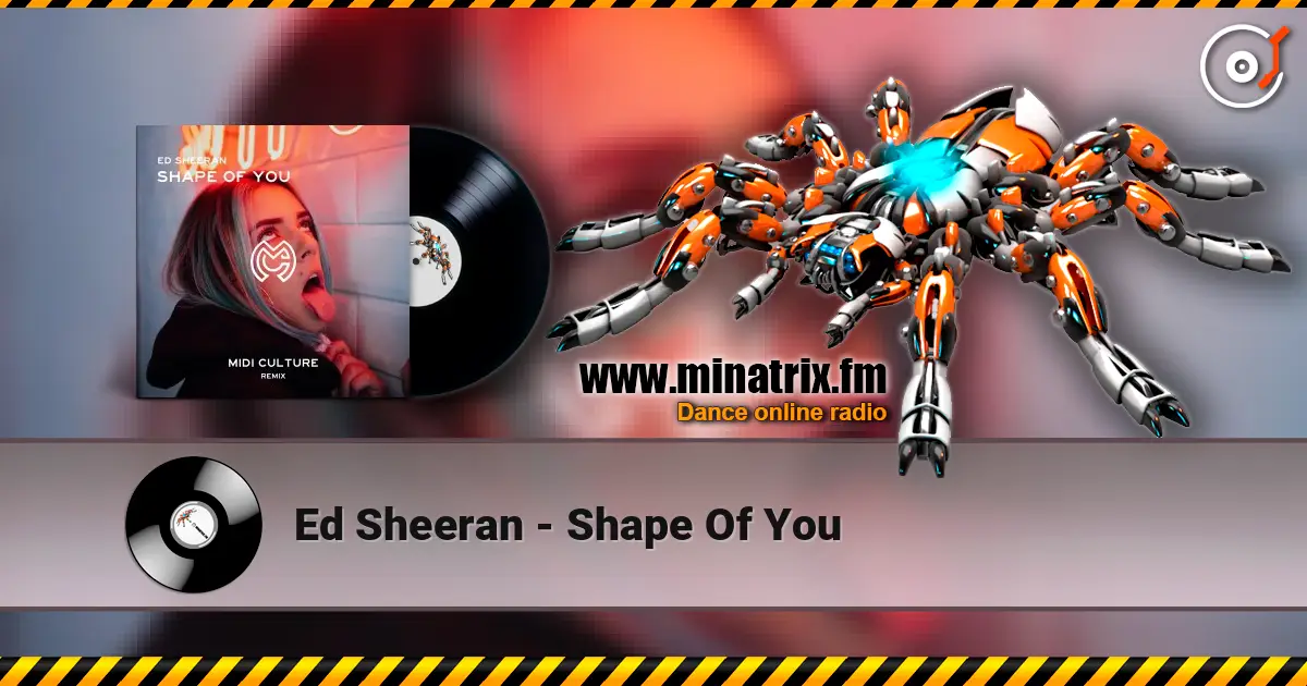 Ed Sheeran - Shape Of You listen online in high quality | Minatrix.FM