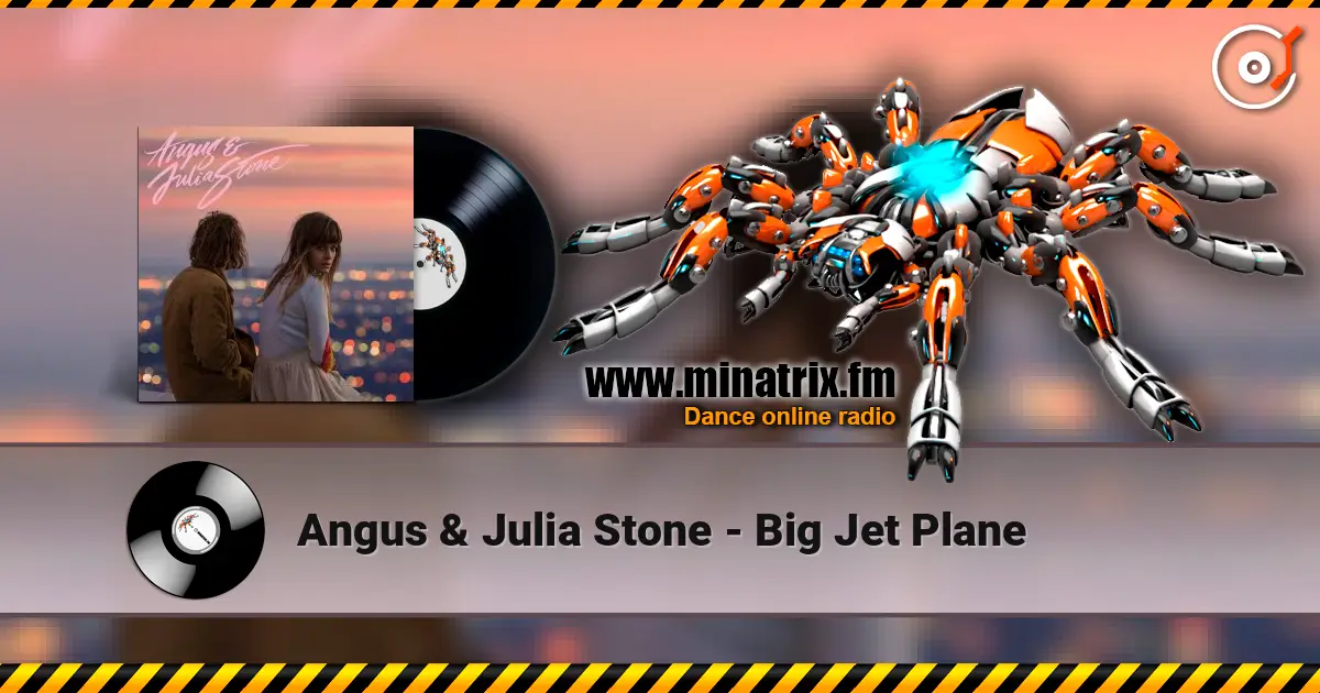 Angus & Julia Stone - Big Jet Plane listen online in high quality | Minatrix.FM