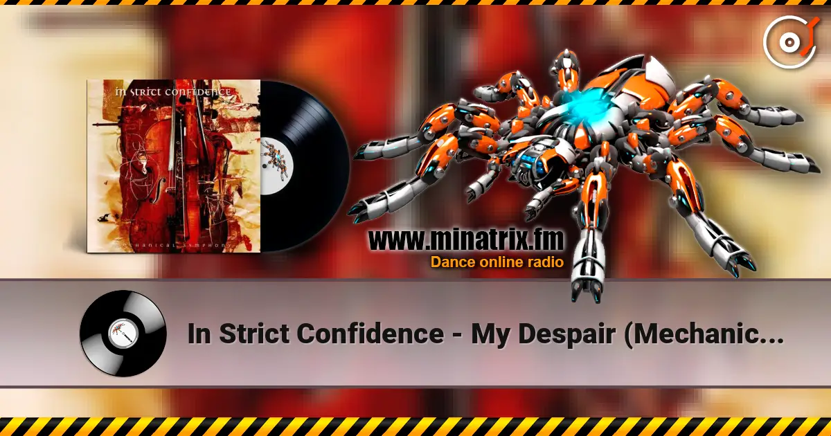 In Strict Confidence - My Despair (Mechanical Symphony) listen online in high quality | Minatrix.FM