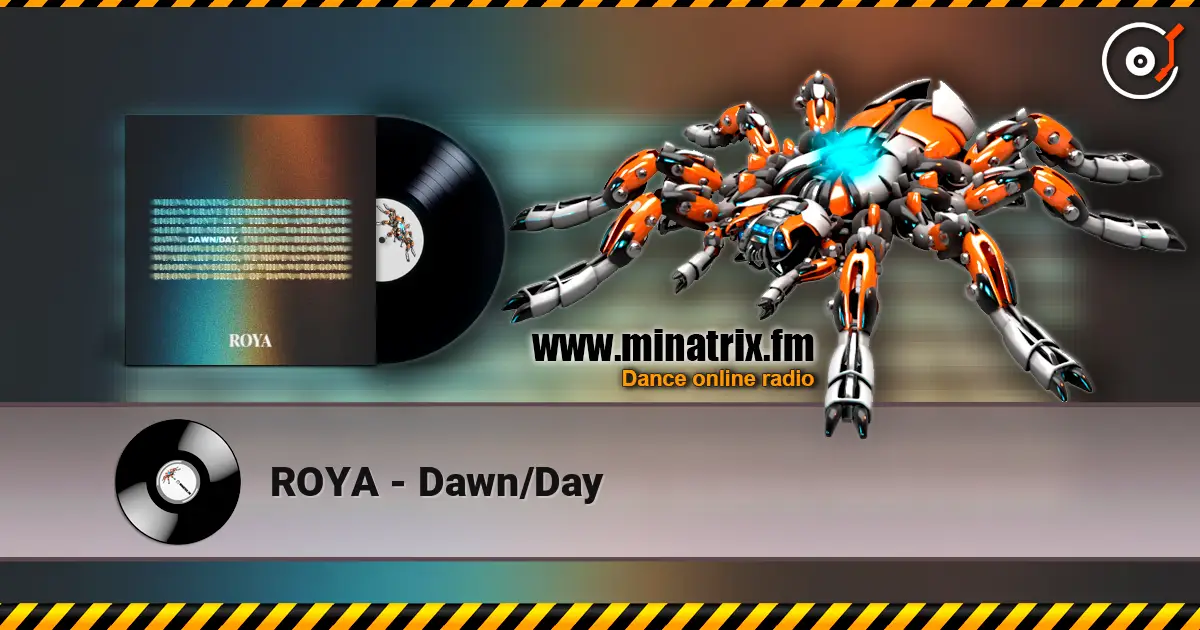 ROYA - Dawn/Day listen online in high quality | Minatrix.FM