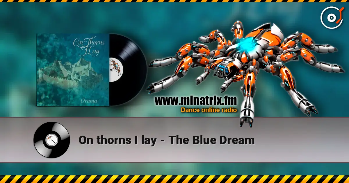 On thorns I lay - The Blue Dream listen online in high quality | Minatrix.FM