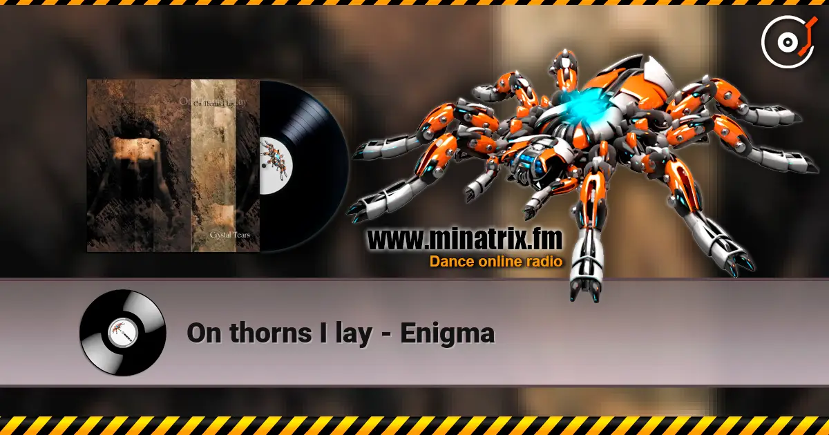 On thorns I lay - Enigma listen online in high quality | Minatrix.FM