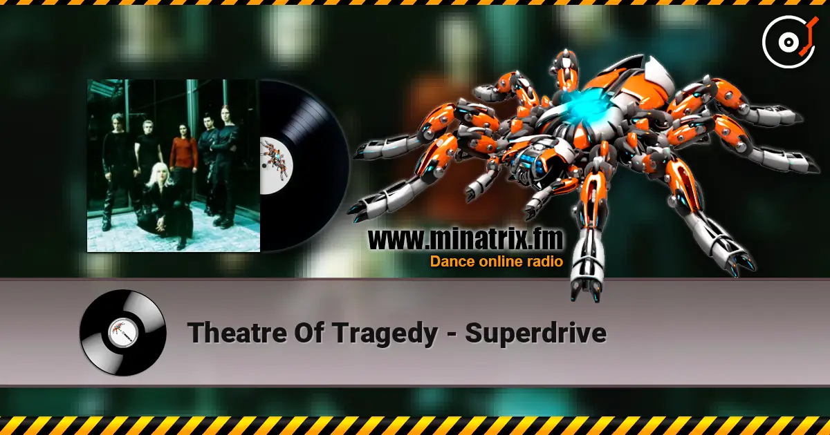 Theatre Of Tragedy - Superdrive listen online in high quality | Minatrix.FM