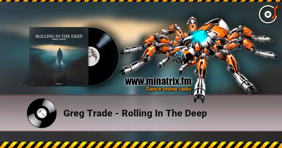 Greg Trade - Rolling In The Deep listen online in high quality | Minatrix.FM