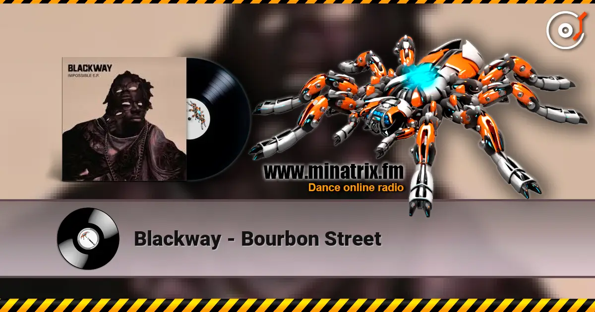 Blackway - Bourbon Street listen online in high quality | Minatrix.FM