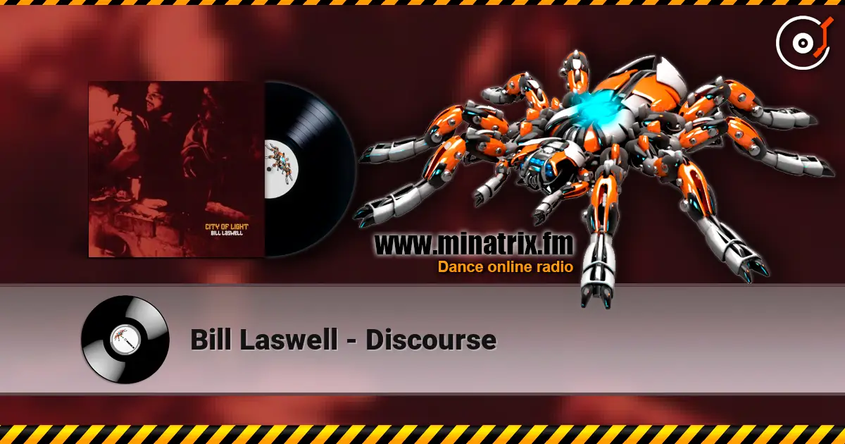 Bill Laswell - Discourse listen online in high quality | Minatrix.FM