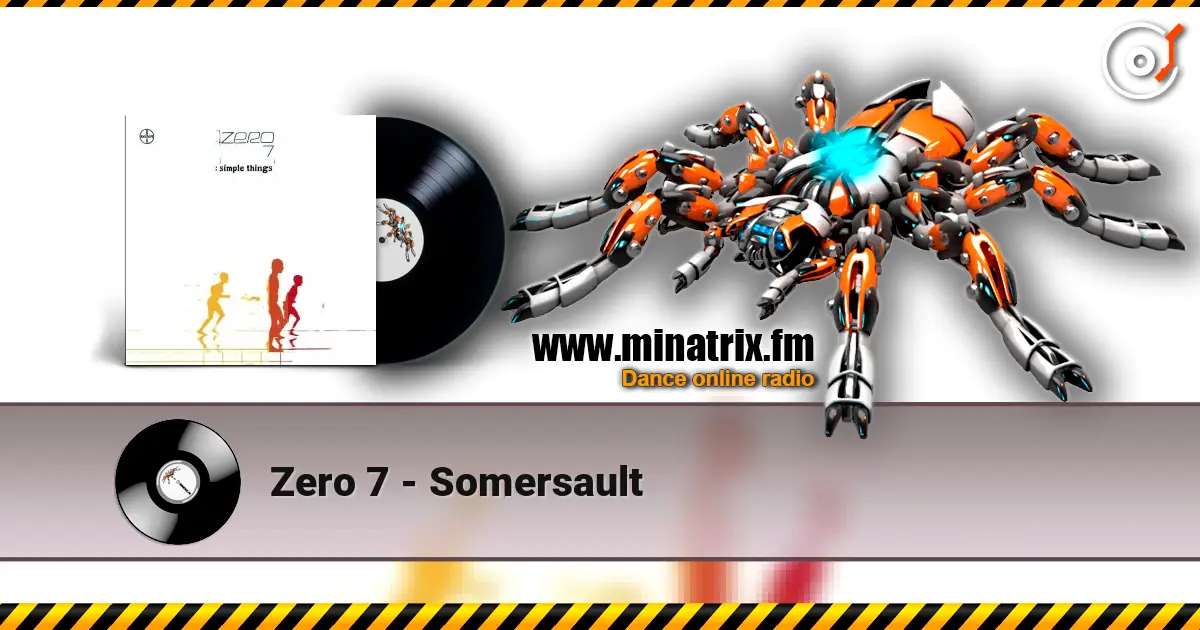 Zero 7 - Somersault listen online in high quality | Minatrix.FM