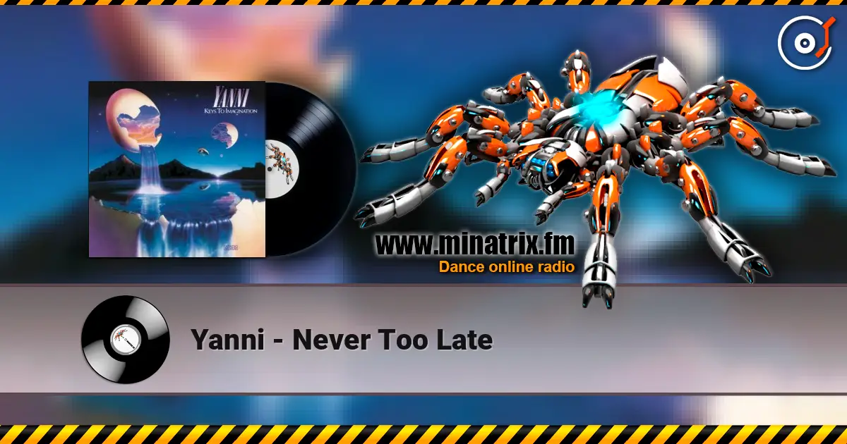 Yanni - Never Too Late listen online in high quality | Minatrix.FM
